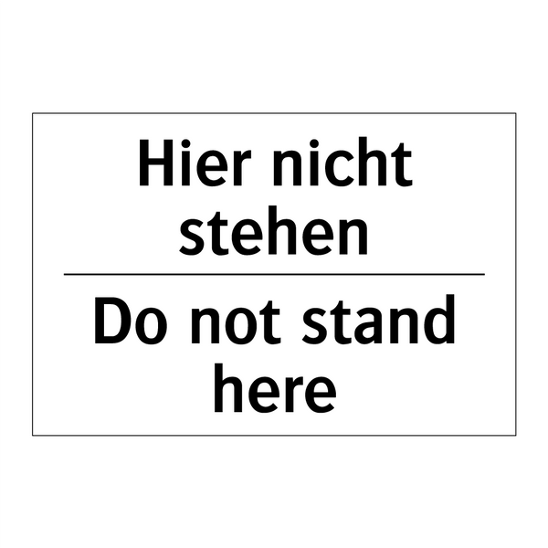 Hier nicht stehen - Do not stand here