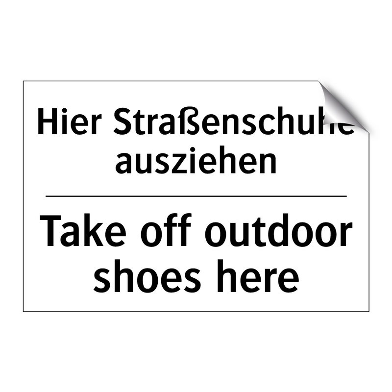 Hier Straßenschuhe ausziehen - Take off outdoor shoes here