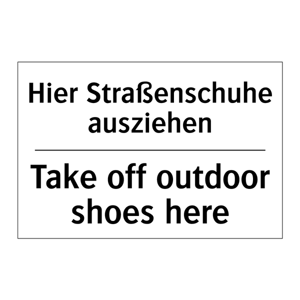 Hier Straßenschuhe ausziehen - Take off outdoor shoes here