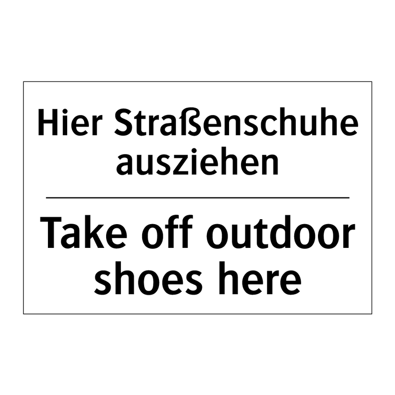 Hier Straßenschuhe ausziehen - Take off outdoor shoes here