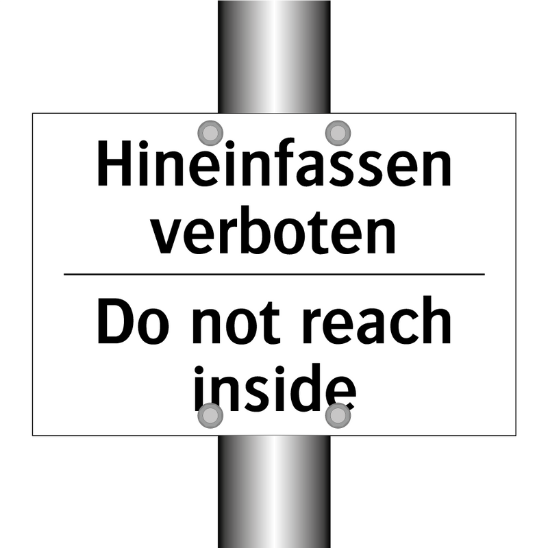 Hineinfassen verboten - Do not reach inside