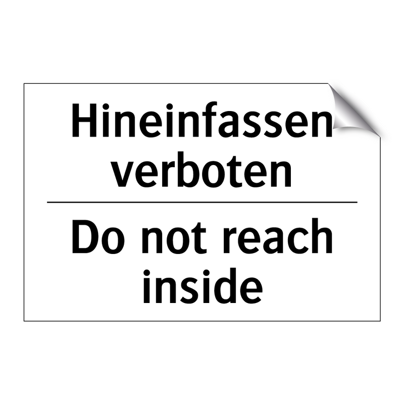 Hineinfassen verboten - Do not reach inside