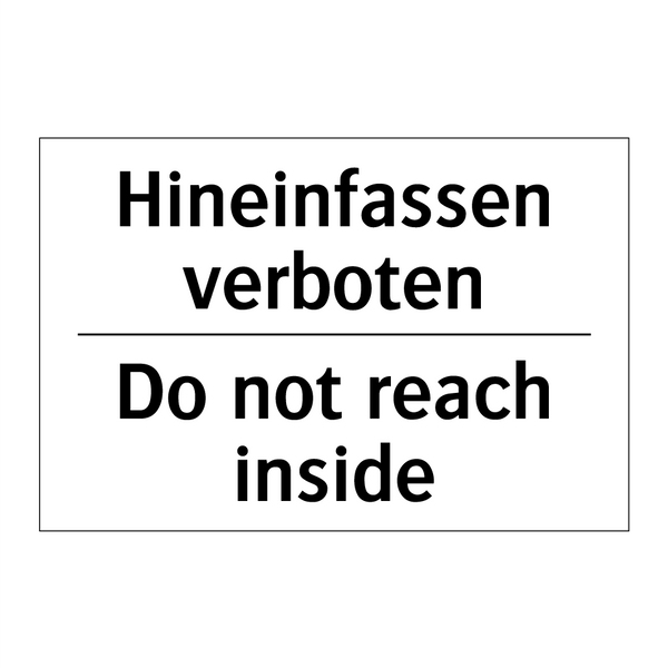 Hineinfassen verboten - Do not reach inside