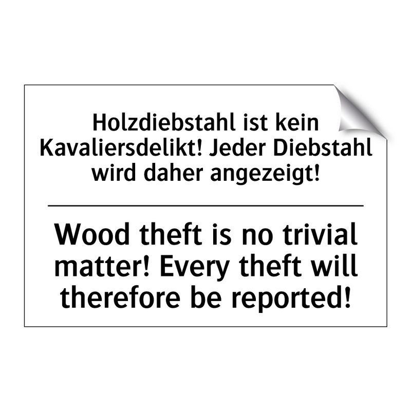 Holzdiebstahl ist kein Kavaliersdelikt! /.../ - Wood theft is no trivial matter! /.../