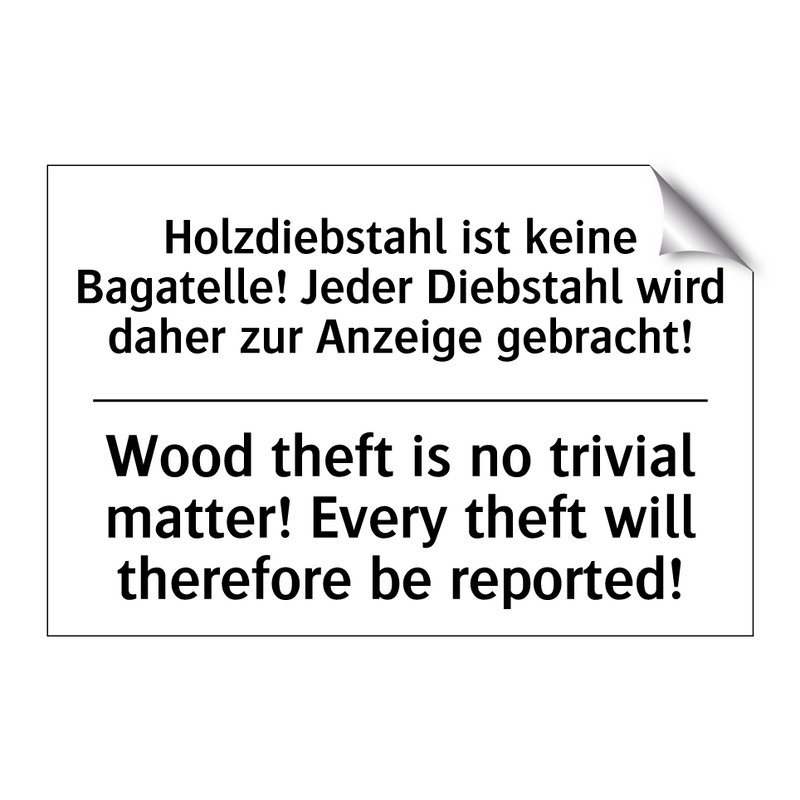 Holzdiebstahl ist keine Bagatelle! /.../ - Wood theft is no trivial matter! /.../