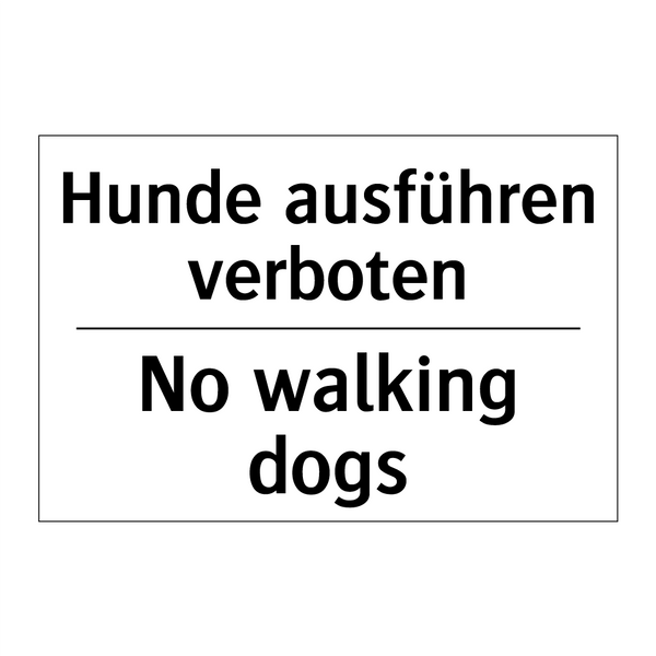 Hunde ausführen verboten - No walking dogs