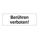 Berühren verboten!