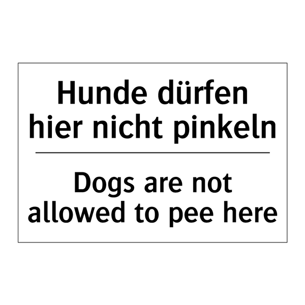 Hunde dürfen hier nicht pinkeln/.../ - Dogs are not allowed to pee here/.../