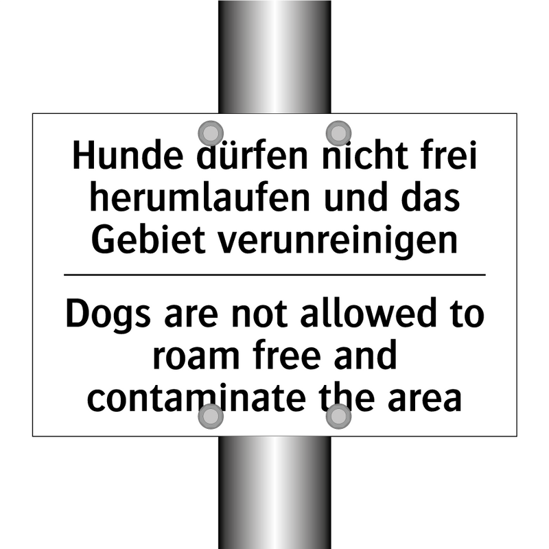 Hunde dürfen nicht frei herumlaufen /.../ - Dogs are not allowed to roam free /.../