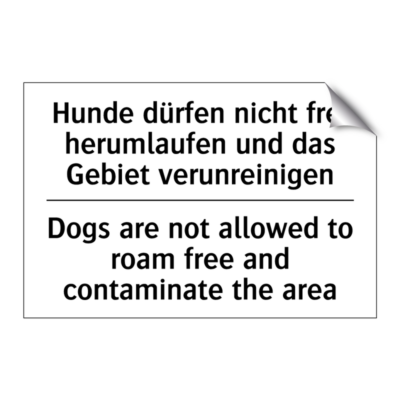 Hunde dürfen nicht frei herumlaufen /.../ - Dogs are not allowed to roam free /.../