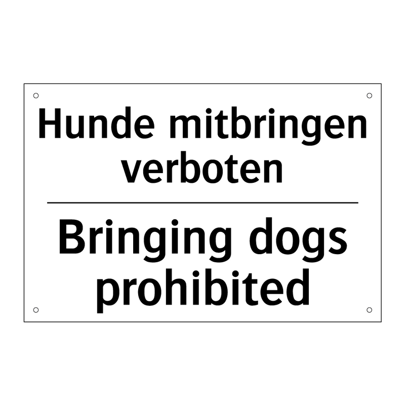 Hunde mitbringen verboten - Bringing dogs prohibited