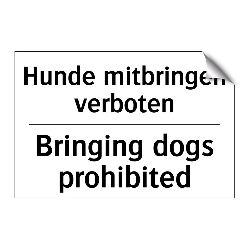 Hunde mitbringen verboten - Bringing dogs prohibited