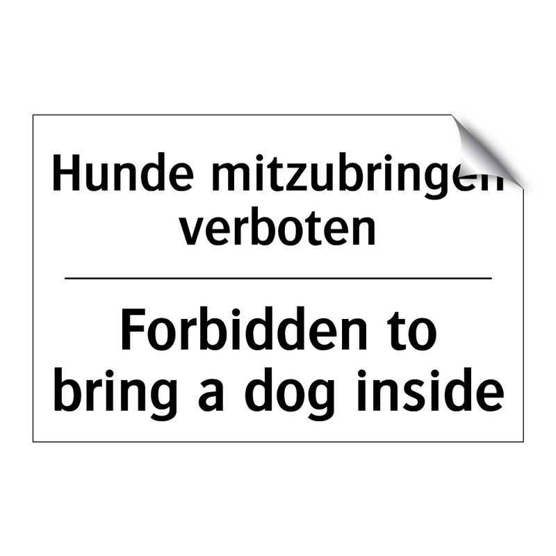 Hunde mitzubringen verboten - Forbidden to bring a dog inside/.../