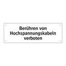 Berühren von Hochspannungskabeln verboten