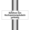 Berühren von Hochspannungskabeln verboten