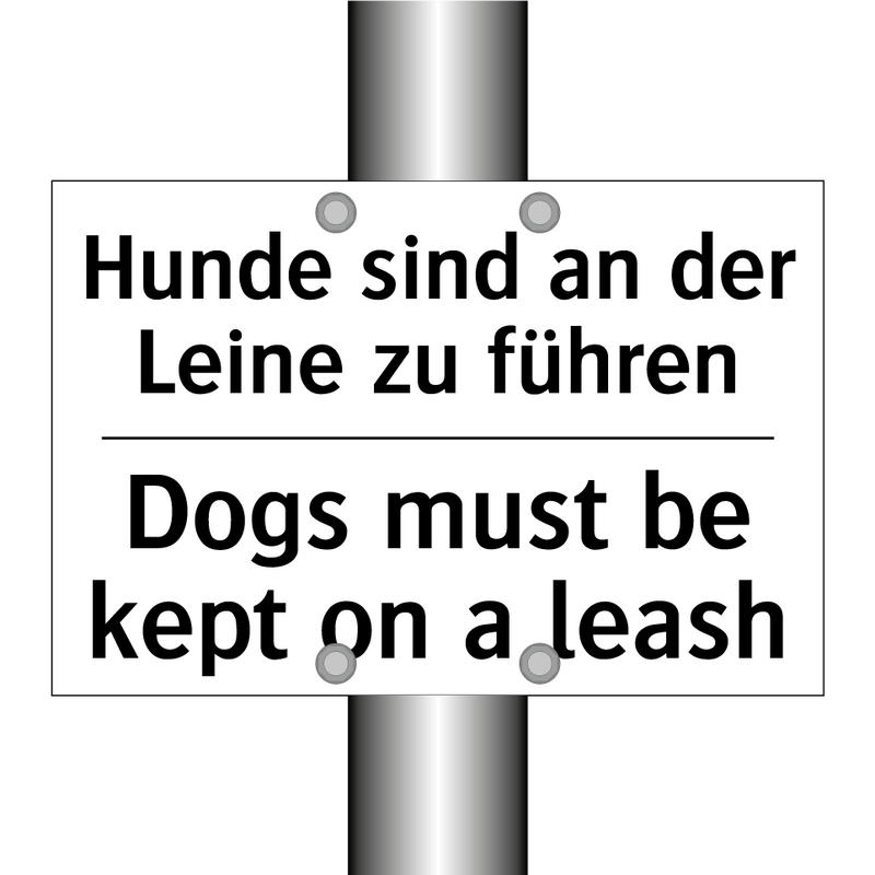 Hunde sind an der Leine zu führen/.../ - Dogs must be kept on a leash