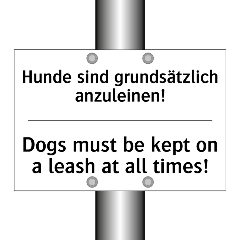 Hunde sind grundsätzlich anzuleinen!/.../ - Dogs must be kept on a leash at /.../