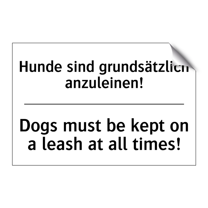 Hunde sind grundsätzlich anzuleinen!/.../ - Dogs must be kept on a leash at /.../