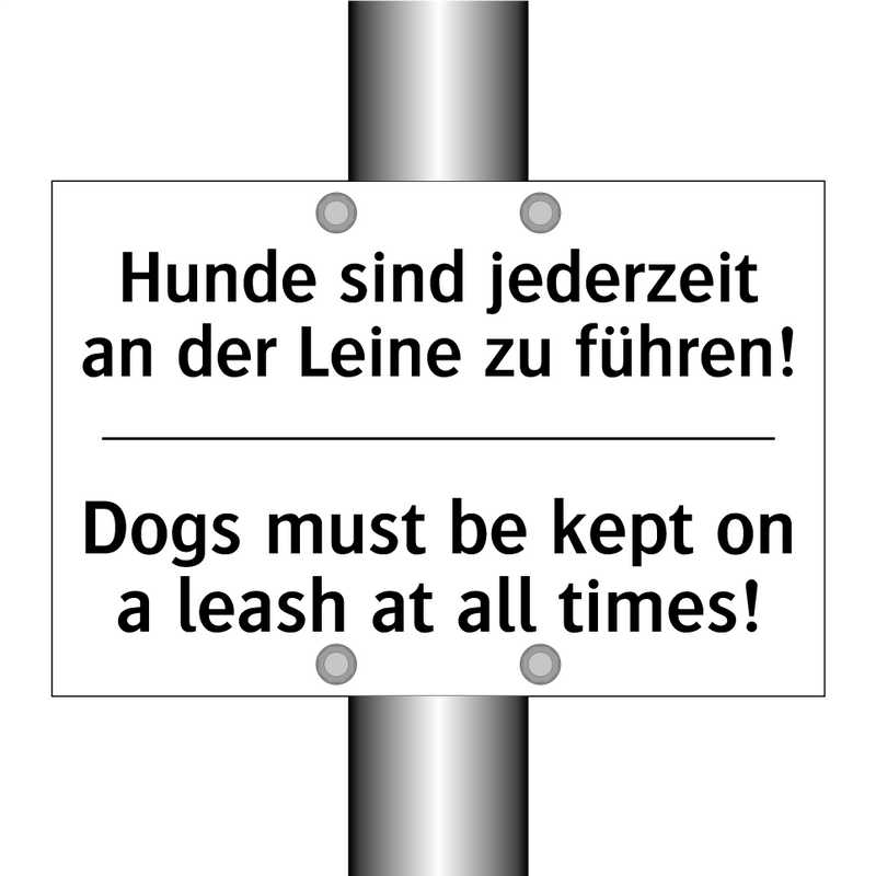 Hunde sind jederzeit an der Leine /.../ - Dogs must be kept on a leash at /.../