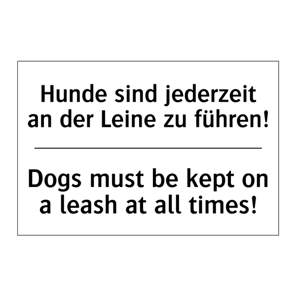 Hunde sind jederzeit an der Leine /.../ - Dogs must be kept on a leash at /.../