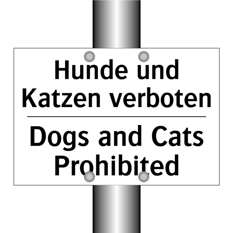 Hunde und Katzen verboten - Dogs and Cats Prohibited