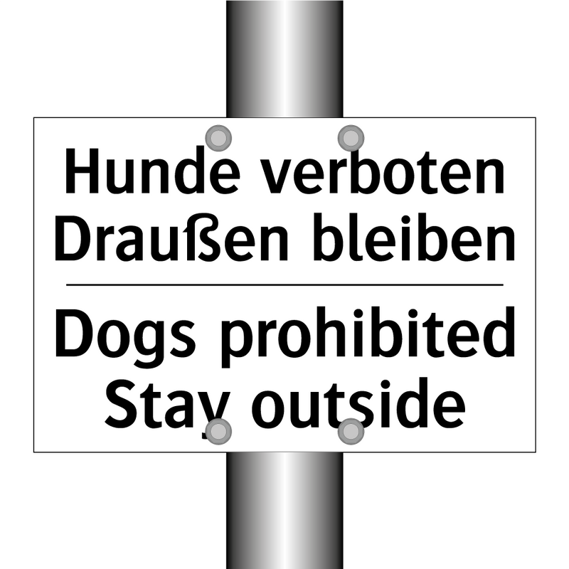 Hunde verboten Draußen bleiben - Dogs prohibited Stay outside