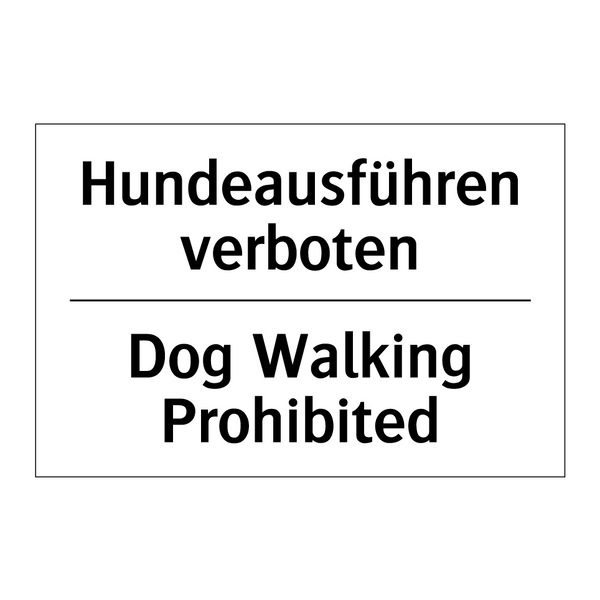 Hundeausführen verboten - Dog Walking Prohibited
