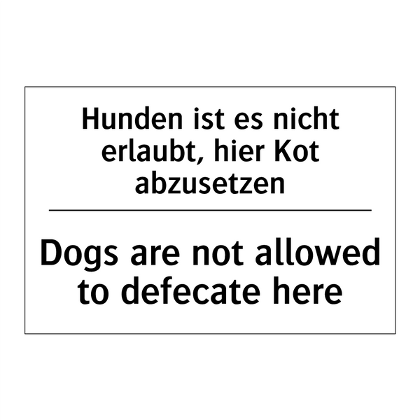 Hunden ist es nicht erlaubt, hier /.../ - Dogs are not allowed to defecate /.../