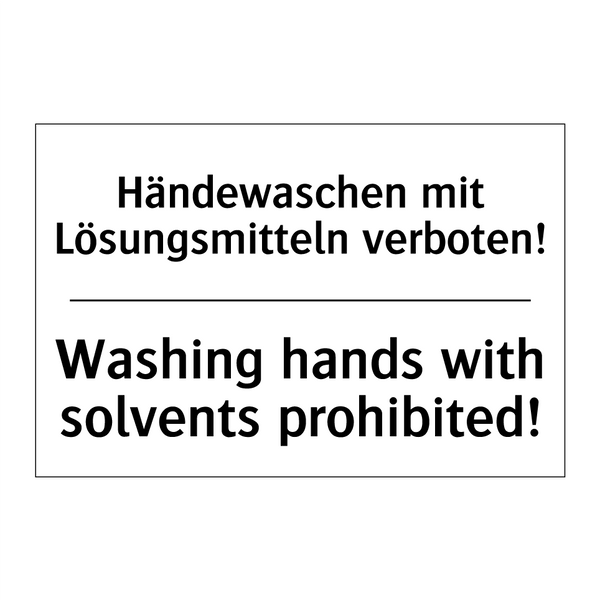 Händewaschen mit Lösungsmitteln /.../ - Washing hands with solvents prohibited!/.../