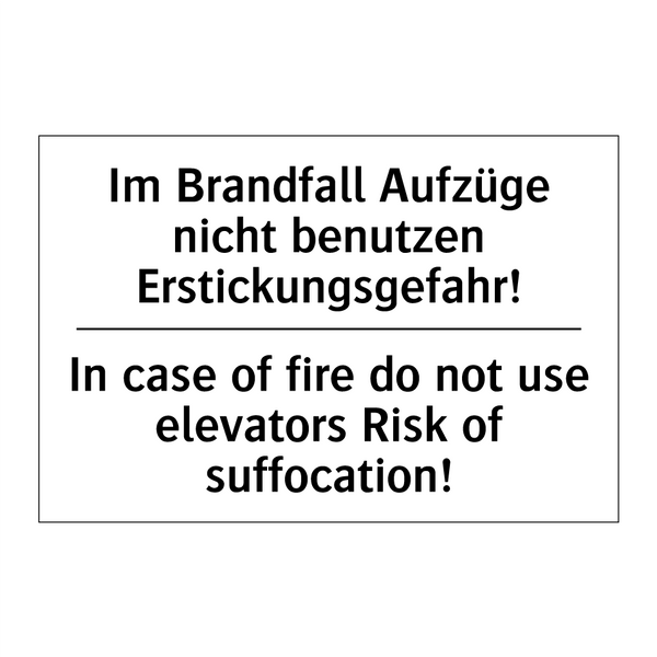 Im Brandfall Aufzüge nicht benutzen /.../ - In case of fire do not use elevators /.../