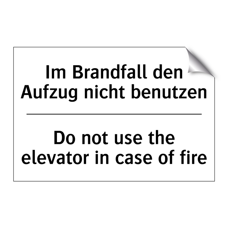 Im Brandfall den Aufzug nicht /.../ - Do not use the elevator in case /.../