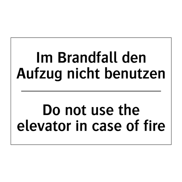 Im Brandfall den Aufzug nicht /.../ - Do not use the elevator in case /.../