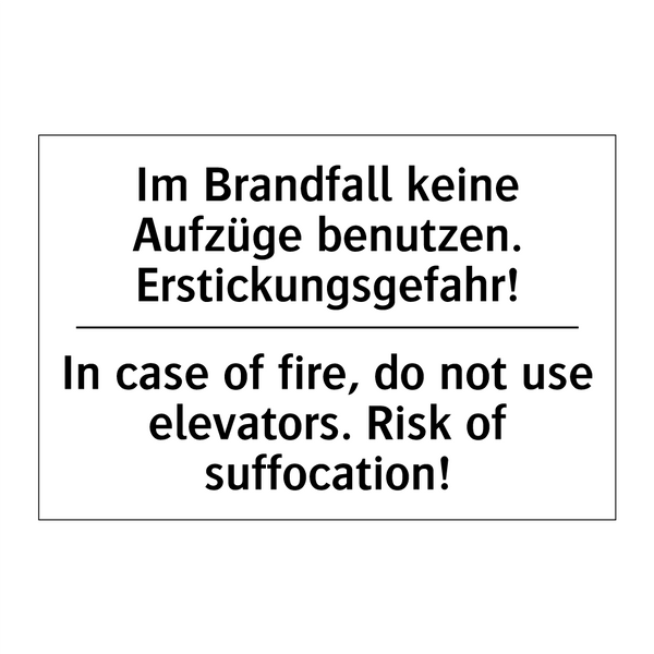 Im Brandfall keine Aufzüge benutzen. /.../ - In case of fire, do not use elevators. /.../