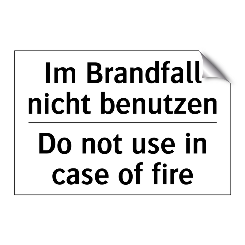 Im Brandfall nicht benutzen - Do not use in case of fire