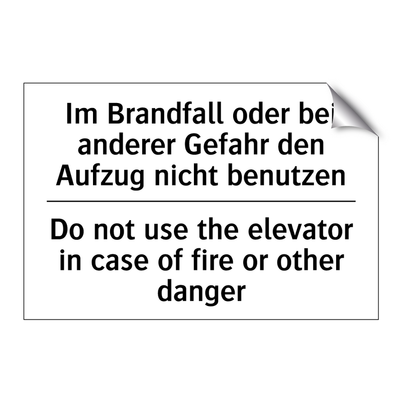 Im Brandfall oder bei anderer /.../ - Do not use the elevator in case /.../
