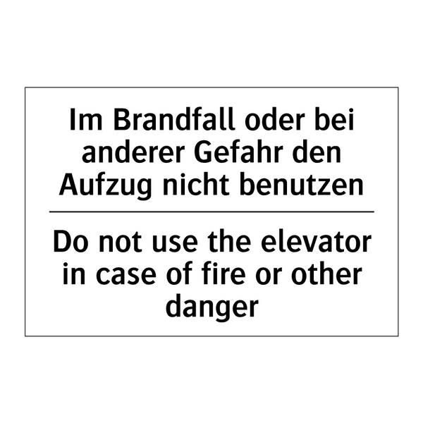 Im Brandfall oder bei anderer /.../ - Do not use the elevator in case /.../