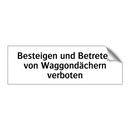 Besteigen und Betreten von Waggondächern verboten