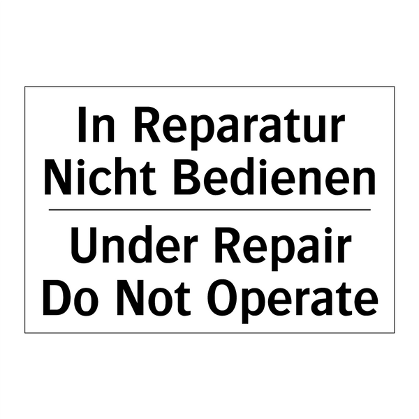 In Reparatur Nicht Bedienen - Under Repair Do Not Operate
