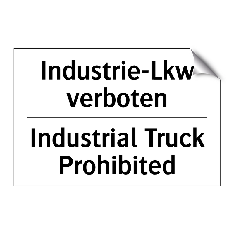 Industrie-Lkw verboten - Industrial Truck Prohibited