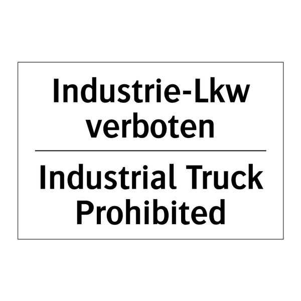 Industrie-Lkw verboten - Industrial Truck Prohibited