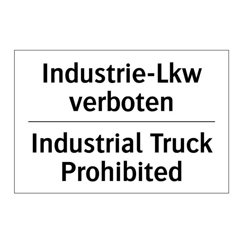 Industrie-Lkw verboten - Industrial Truck Prohibited