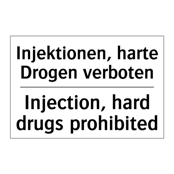 Injektionen, harte Drogen verboten/.../ - Injection, hard drugs prohibited/.../