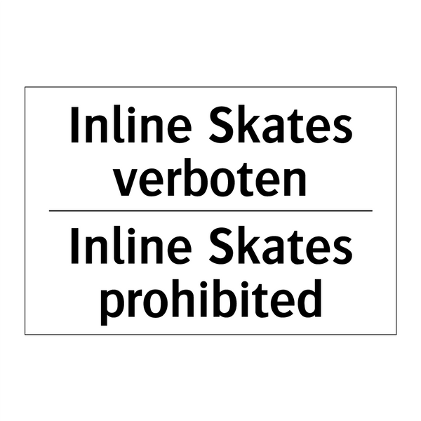 Inline Skates verboten - Inline Skates prohibited
