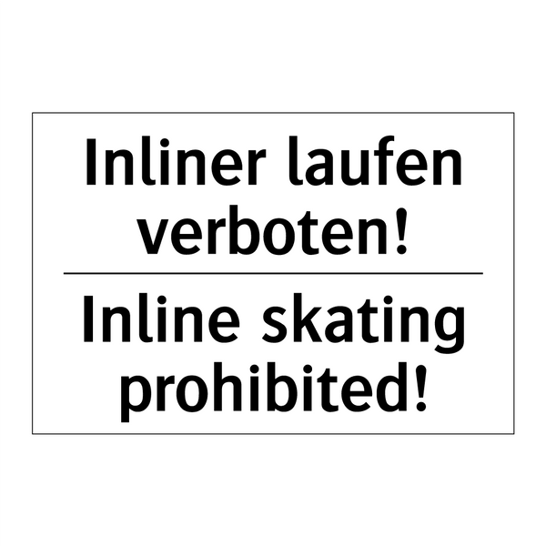 Inliner laufen verboten! - Inline skating prohibited!