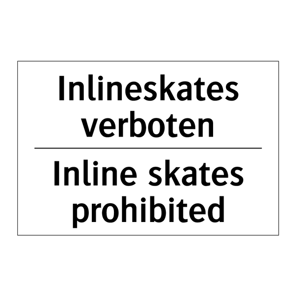 Inlineskates verboten - Inline skates prohibited