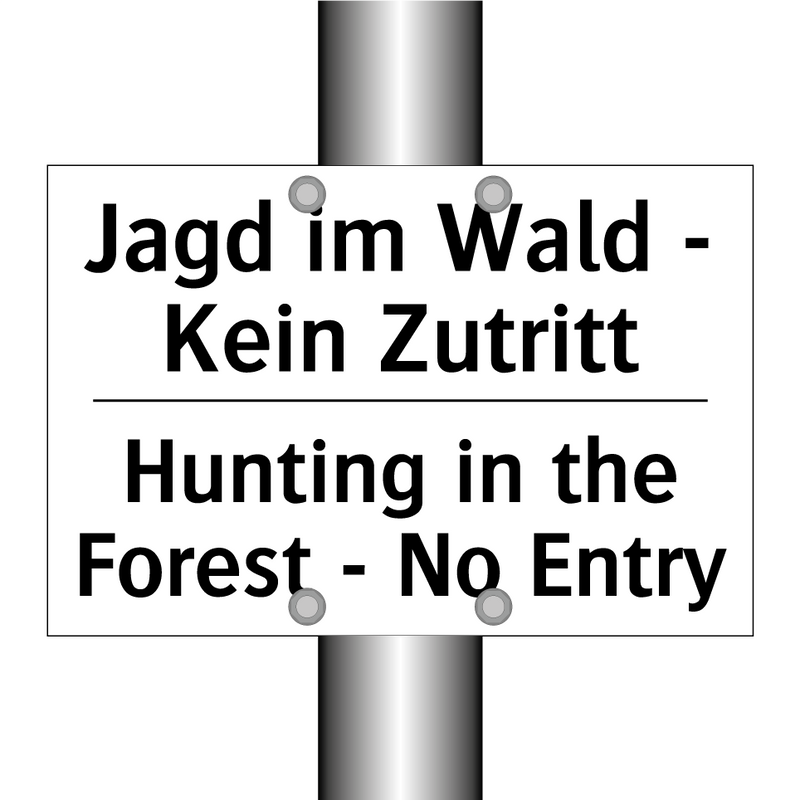 Jagd im Wald - Kein Zutritt - Hunting in the Forest - No Entry/.../
