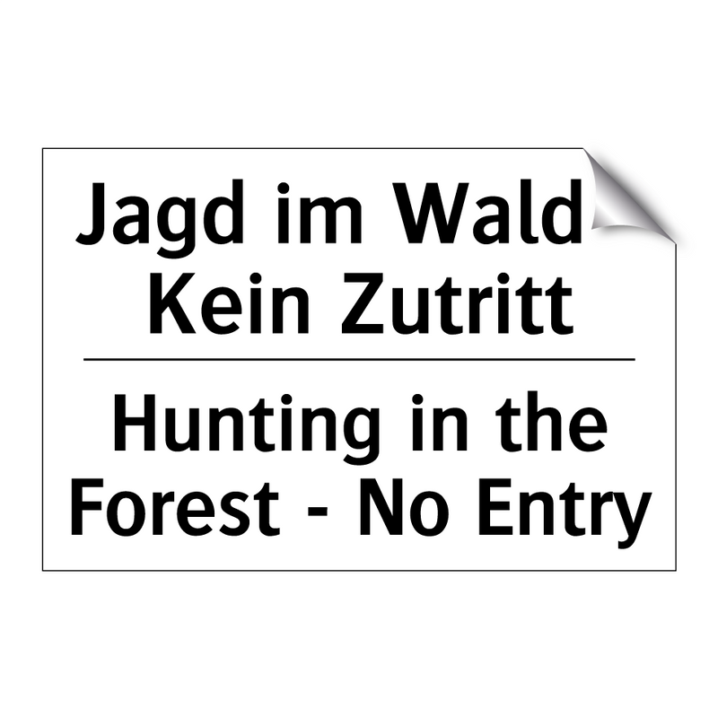 Jagd im Wald - Kein Zutritt - Hunting in the Forest - No Entry/.../