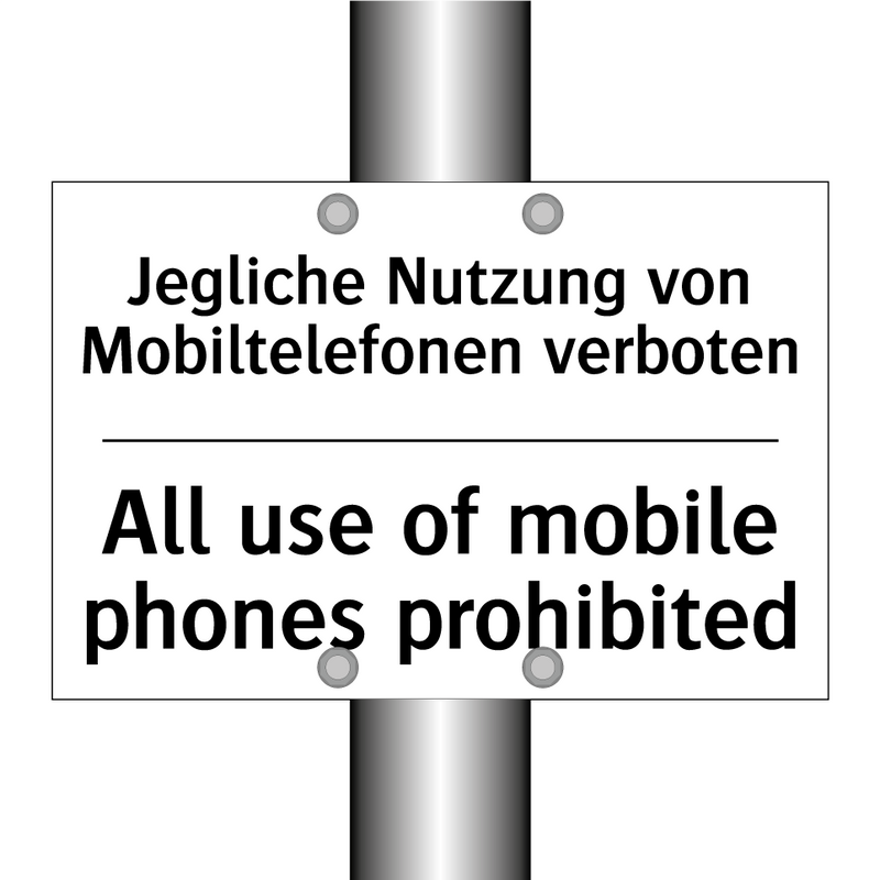 Jegliche Nutzung von Mobiltelefonen /.../ - All use of mobile phones prohibited/.../