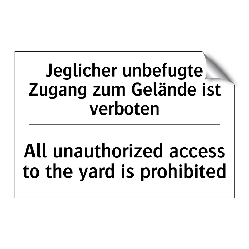 Jeglicher unbefugte Zugang zum /.../ - All unauthorized access to the /.../