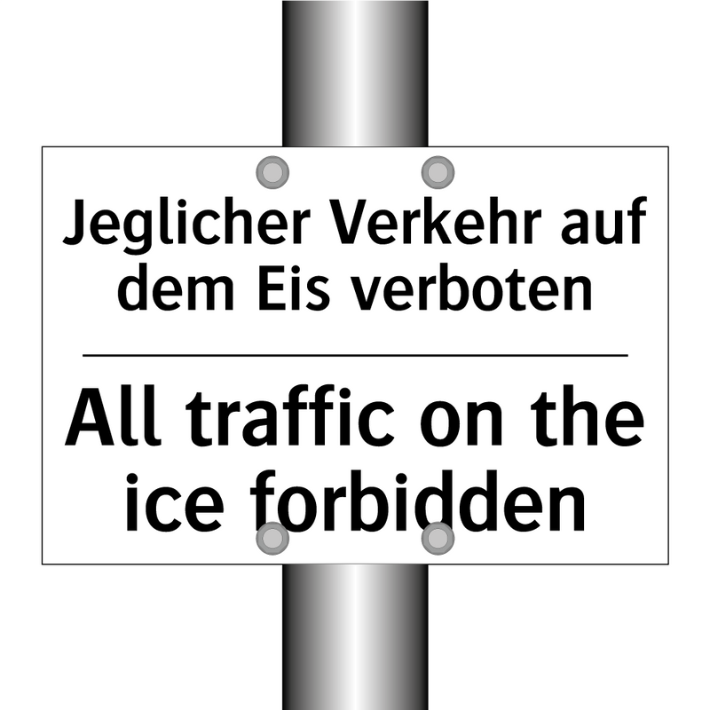 Jeglicher Verkehr auf dem Eis /.../ - All traffic on the ice forbidden/.../
